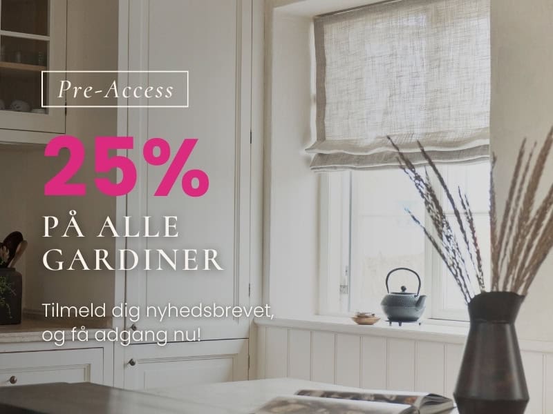 Tilmeld dig nyhedsbrevet og spar 25% på alle foldegardiner